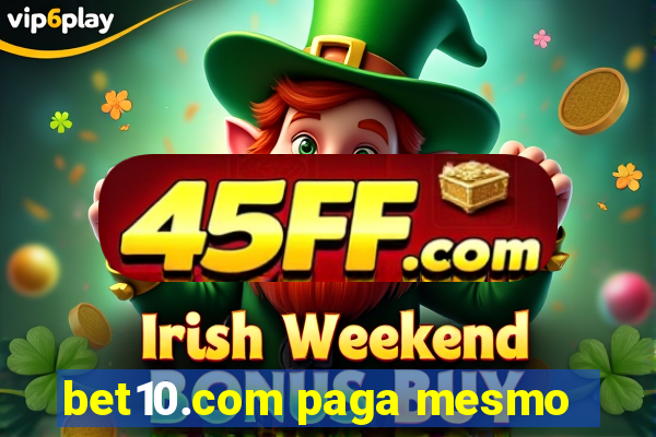 bet10.com paga mesmo